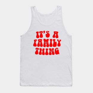 It's a (Vampire) Family Thing Tank Top